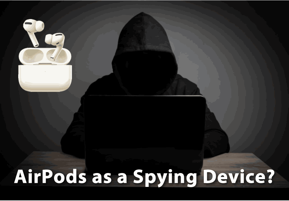 AirPods Pro as a Spying Device?